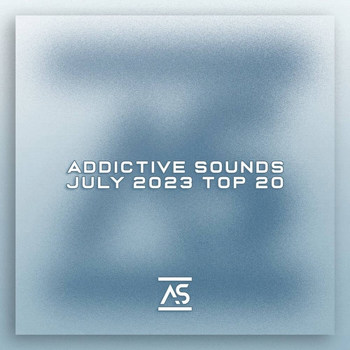 VA - Addictive Sounds July 2023 Top 20 [ASR20202307]